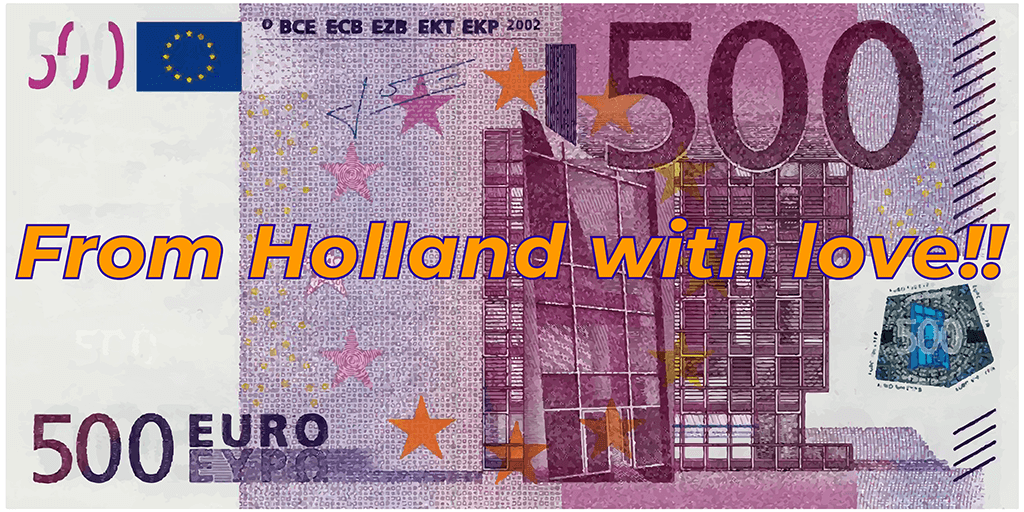 Foto van een bankbiljet van 500 euro met erop de tekst "From Holland with love!!"