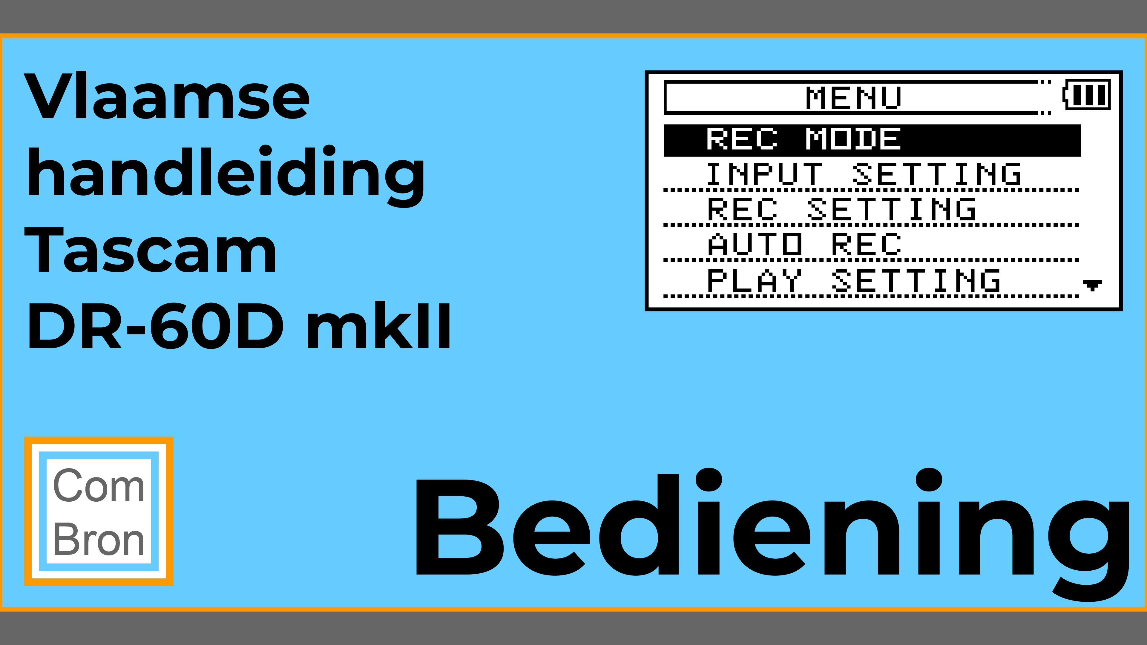 Hoofdstuk over bediening van de Tascam DR-60D. Vlaamse-handleiding Tascam DR-60D-mk2 audiorecorder.