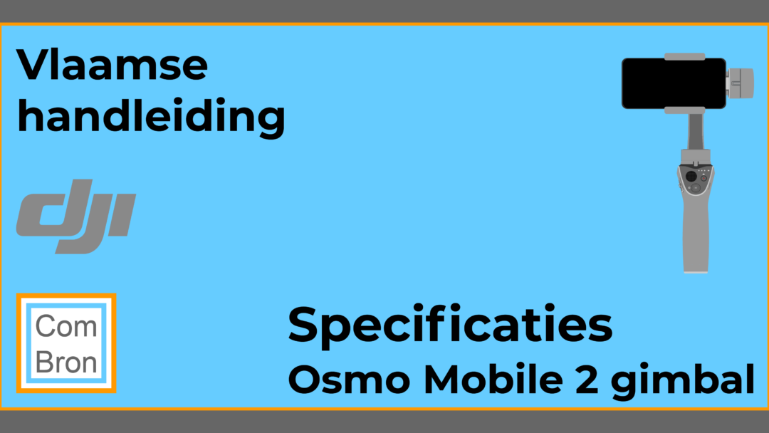 Specificaties DJI Osmo Mobile 2.