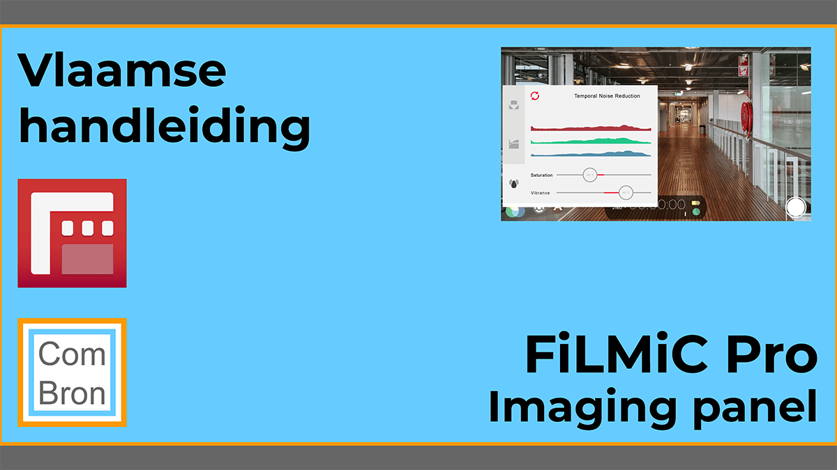 Vlaamse handleiding imaging panel FiLMiC Pro app.