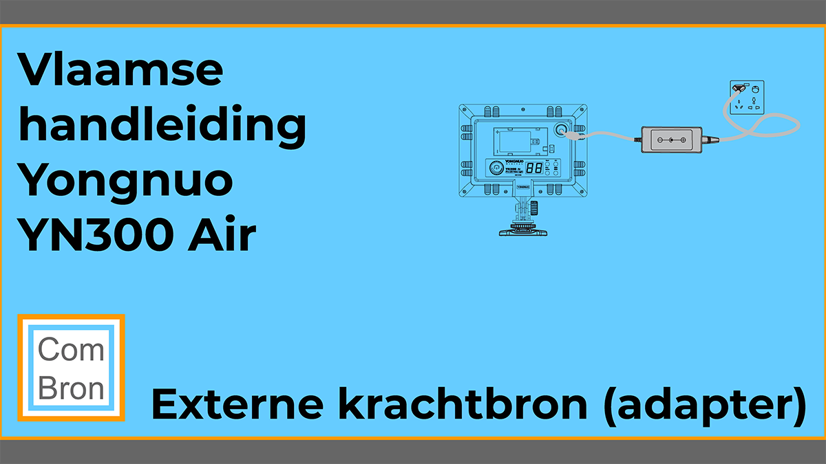Vlaamse handleiding Yongnuo YN300 Air. In dit hoofdstuk uitleg over het aansluiten van een externe stroombron zoals een adapter.