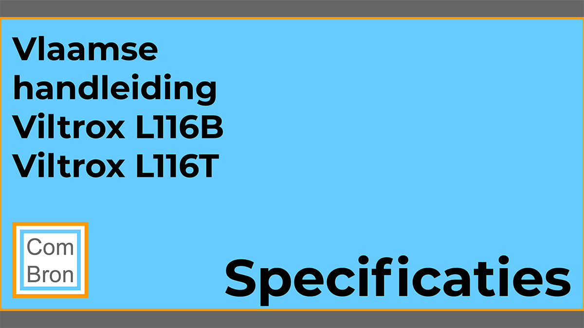 Specificaties Viltrox L116B en L116T in de Vlaamse handleiding.