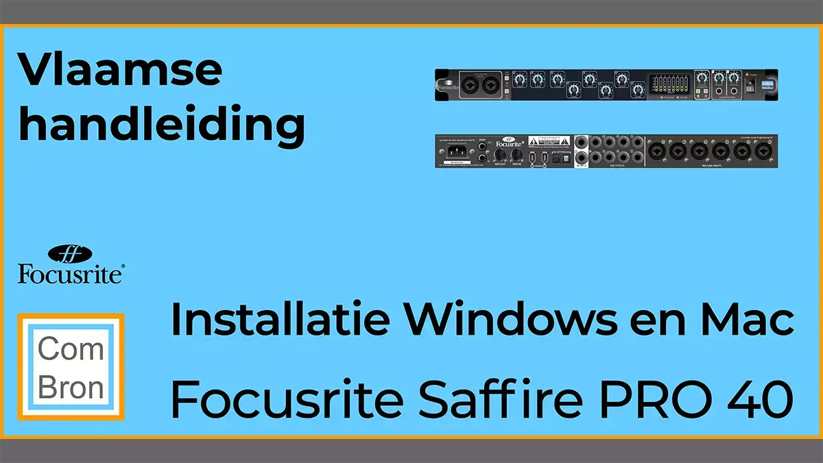 Vlaamse gebruiksaanwijzing Focusrite Saffire PRO 40. Hoofdstuk installatie driver Windows en Mac.