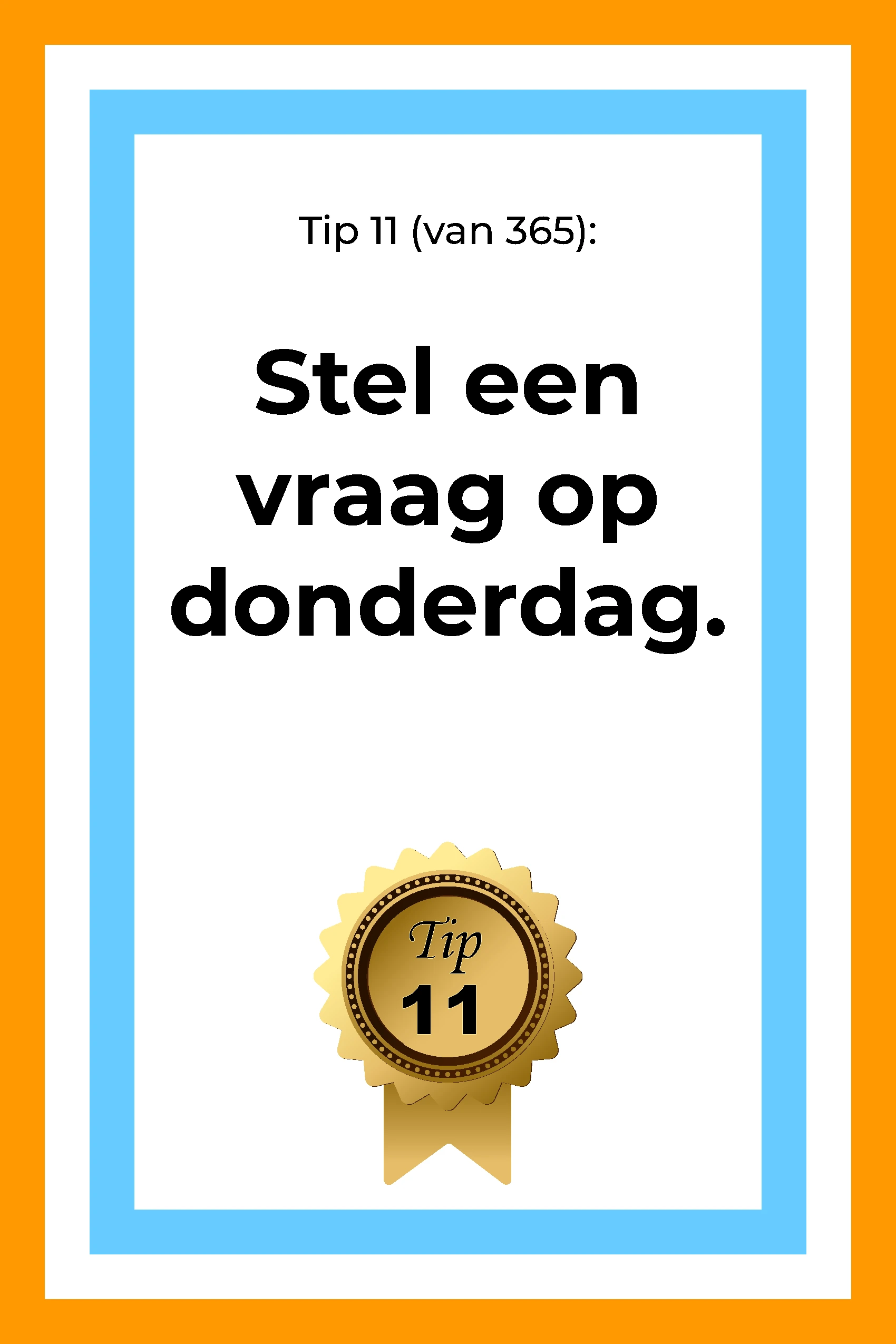 Afbeelding met tekst: "Stel een vraag op donderdag." De afbeelding hoort bij de 365 tips en ideeën voor post op social media.