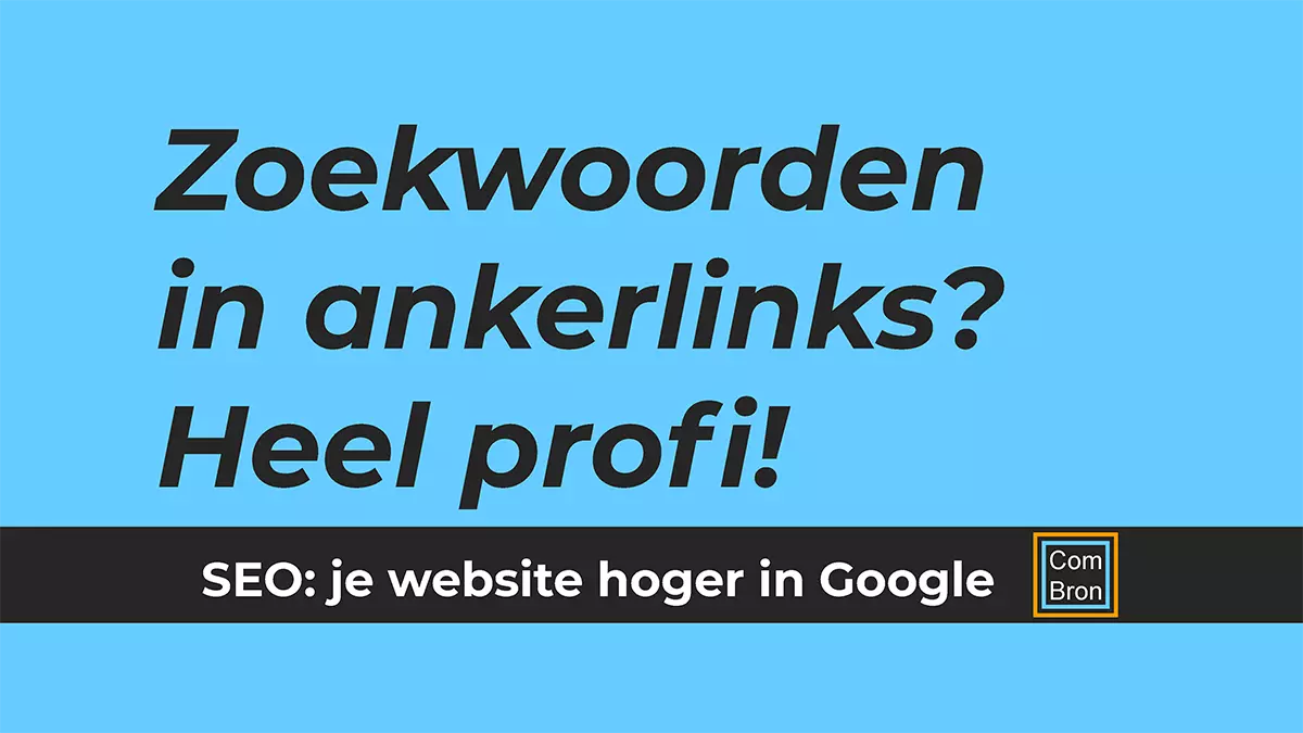 Blauwe afbeelding met zwarte letters: "Zoekwoorden in ankerlinks? Heel profi! SEO: je website hoger in Google."