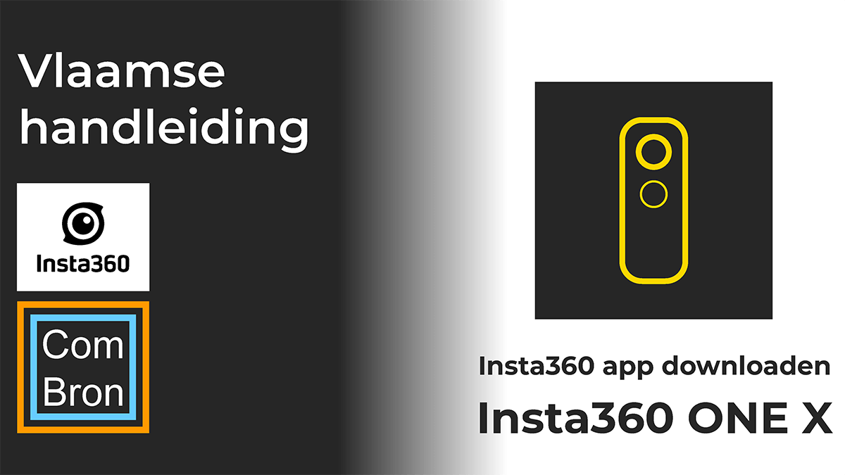 Vlaamse handleiding Insta360 ONE X. In dit hoofdstuk van de gebruiksaanwijzing wordt uitgelegd hoe je de app voor Android of iOS kan downloaden.