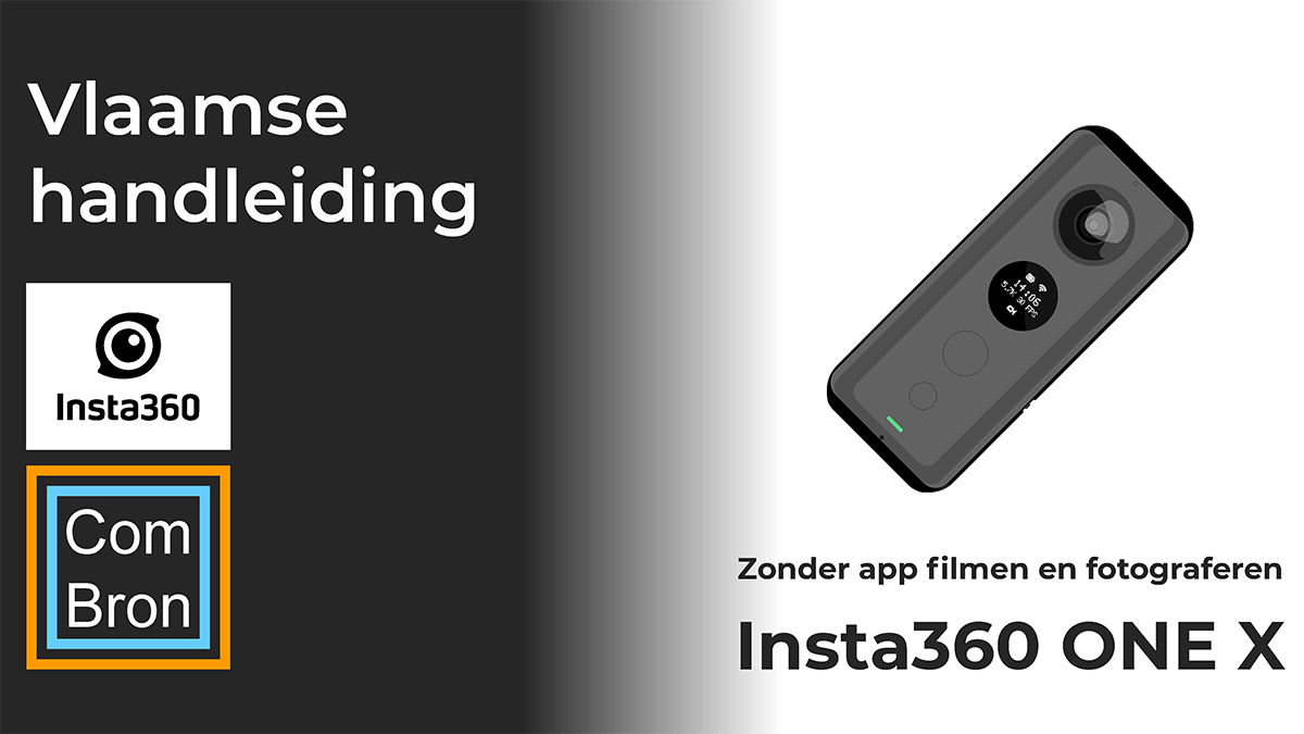 Vlaamse handleiding Insta360 ONE X. In dit hoofdstuk van de gebruiksaanwijzing wordt uitgelegd hoe je zonder app met de de 360 graden camera kan filmen en fotograferen.