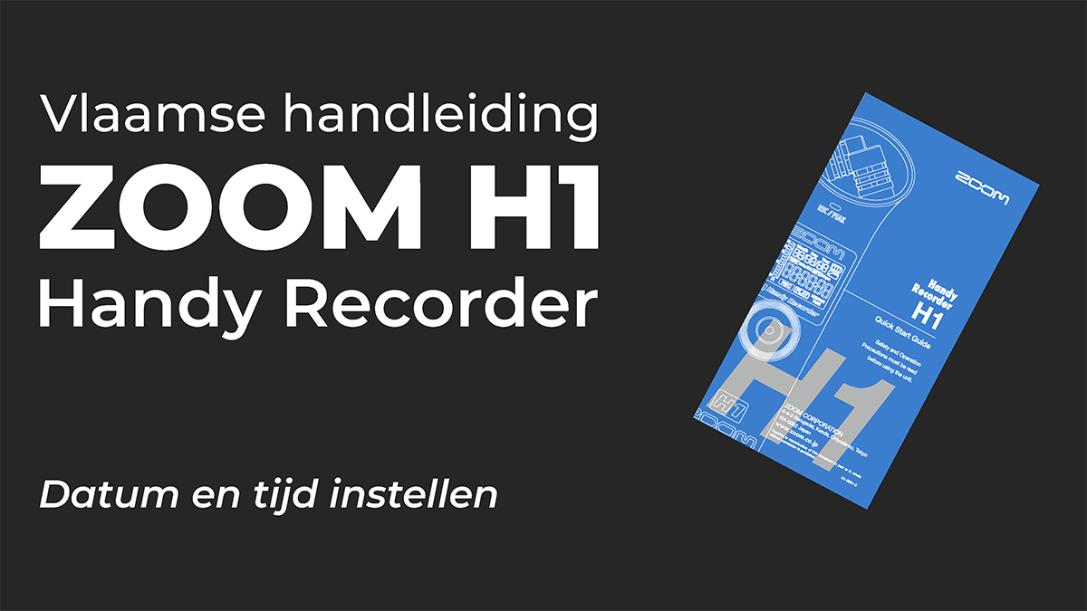 Vlaamse handleiding van de ZOOM H1 Handy Recorder. In dit hoofdstuk van de gebruiksaanwijzing uitleg hoe de datum en de tijd ingesteld moet worden.